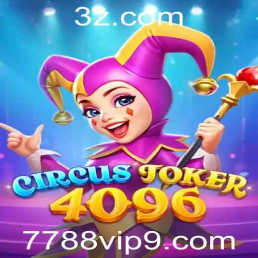 Descubra o Fascinante Mundo de CircusJoker4096 e a Palavra-Chave 7788vip